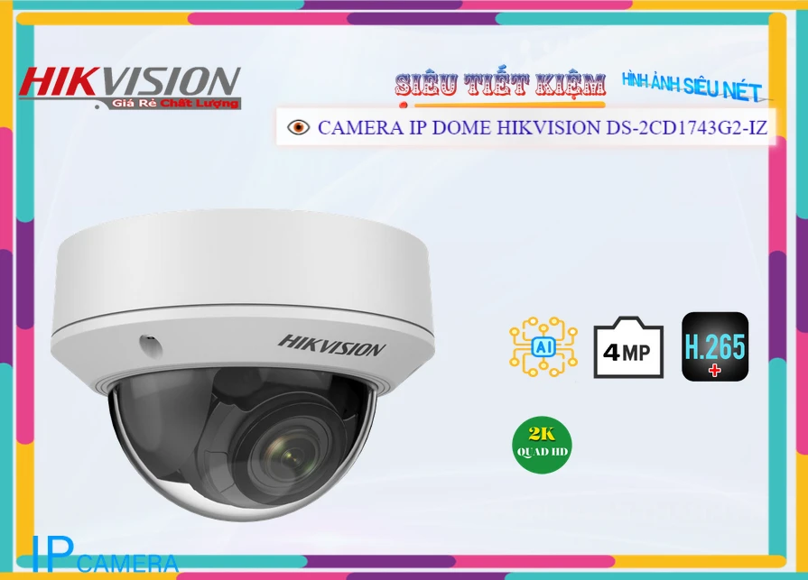 Camera IP Dome Hikvision DS-2CD1743G2-IZ,Giá Phân Phối DS-2CD1743G2-IZ  ,Giá camera DS-2CD1743G2-IZ,  Camera an ninh DS-2CD1743G2-IZ ,camera dome DS-2CD1743G2-IZ giá rẻ,T camera DS-2CD1743G2-IZ chính hãng , công ty bán camera DS-2CD1743G2-IZ