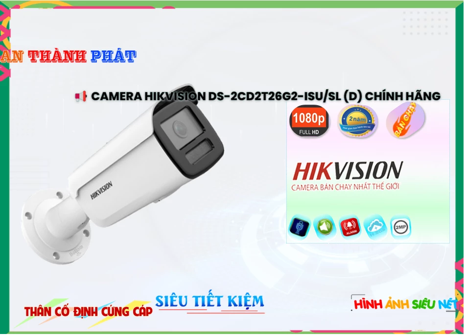 Camera Hikvision DS-2CD2T26G2-ISU/SL(D),thông số DS-2CD2T26G2-ISU/SL(D),DS 2CD2T26G2 ISU/SL(D),Chất Lượng
